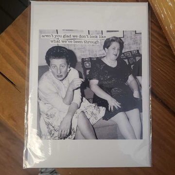 Greeting Card-Aren’t you glad we don’t look like
