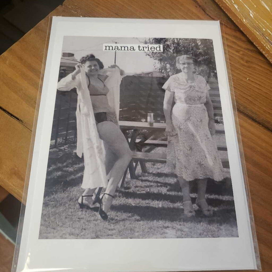 Greeting Card- Mama tried