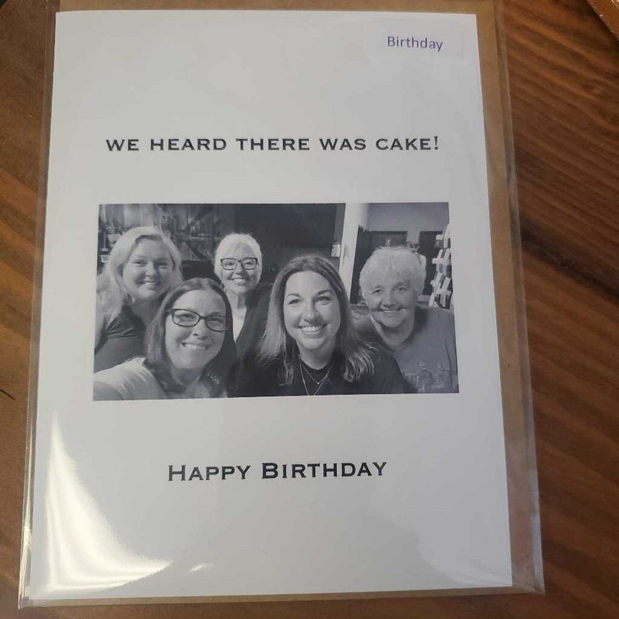 Greeting Card- We heard there was cake