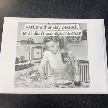 Well Another Day Passed...Card