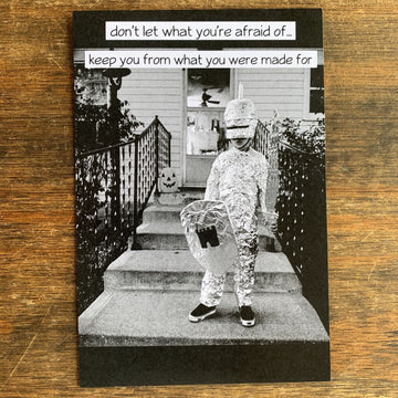 Don't Let What You're Afraid of...